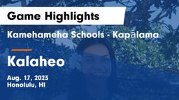 Kamehameha Schools - Kapalama vs Kalaheo  Game Highlights - Aug. 17, 2023