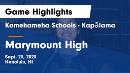 Kamehameha Schools - Kapalama vs Marymount High Game Highlights - Sept. 23, 2023