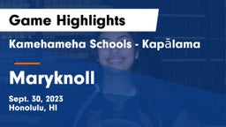 Kamehameha Schools - Kapalama vs Maryknoll Game Highlights - Sept. 30, 2023