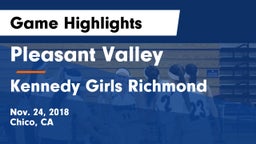 Pleasant Valley  vs Kennedy  Girls Richmond Game Highlights - Nov. 24, 2018
