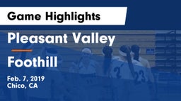 Pleasant Valley  vs Foothill  Game Highlights - Feb. 7, 2019
