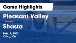 Pleasant Valley  vs Shasta  Game Highlights - Feb. 5, 2022