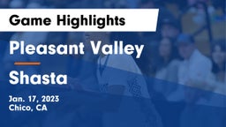 Pleasant Valley  vs Shasta  Game Highlights - Jan. 17, 2023