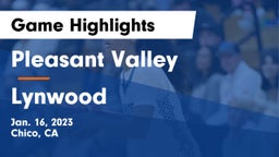 Pleasant Valley  vs Lynwood  Game Highlights - Jan. 16, 2023