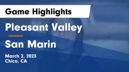 Pleasant Valley  vs San Marin  Game Highlights - March 2, 2023