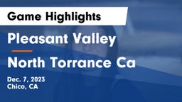 Pleasant Valley  vs North Torrance Ca Game Highlights - Dec. 7, 2023