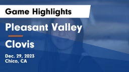 Pleasant Valley  vs Clovis  Game Highlights - Dec. 29, 2023