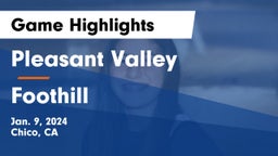 Pleasant Valley  vs Foothill  Game Highlights - Jan. 9, 2024