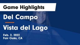 Del Campo  vs Vista del Lago  Game Highlights - Feb. 2, 2022