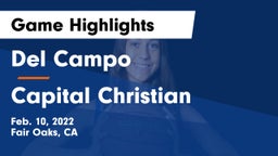 Del Campo  vs Capital Christian  Game Highlights - Feb. 10, 2022