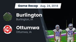 Recap: Burlington  vs. Ottumwa  2018