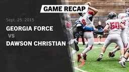 Recap: Georgia Force vs. Dawson Christian 2015