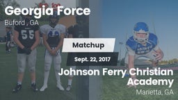 Matchup: Georgia Force vs. Johnson Ferry Christian Academy 2017