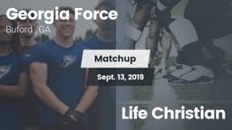 Matchup: Georgia Force vs. Life Christian 2019
