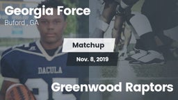 Matchup: Georgia Force vs. Greenwood Raptors 2019