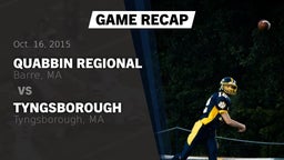 Recap: Quabbin Regional  vs. Tyngsborough  2015