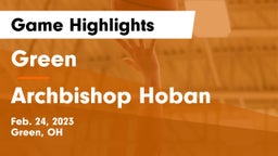 Green  vs Archbishop Hoban  Game Highlights - Feb. 24, 2023