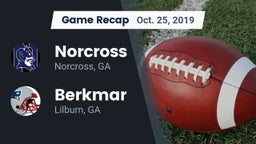 Recap: Norcross  vs. Berkmar  2019