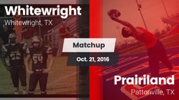 Matchup: Whitewright High vs. Prairiland  2016