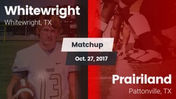 Matchup: Whitewright High vs. Prairiland  2017