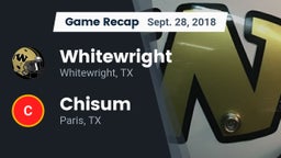 Recap: Whitewright  vs. Chisum 2018