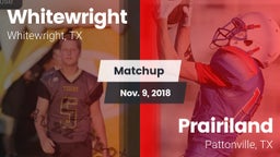 Matchup: Whitewright High vs. Prairiland  2018