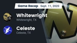 Recap: Whitewright  vs. Celeste  2020