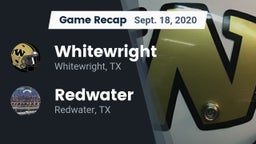 Recap: Whitewright  vs. Redwater  2020