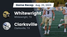 Recap: Whitewright  vs. Clarksville  2023