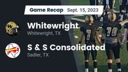 Recap: Whitewright  vs. S & S Consolidated  2023