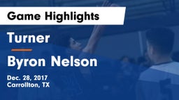 Turner  vs Byron Nelson  Game Highlights - Dec. 28, 2017