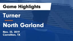 Turner  vs North Garland  Game Highlights - Nov. 23, 2019