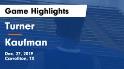 Turner  vs Kaufman  Game Highlights - Dec. 27, 2019