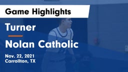 Turner  vs Nolan Catholic  Game Highlights - Nov. 22, 2021