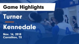 Turner  vs Kennedale  Game Highlights - Nov. 16, 2018