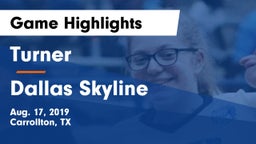 Turner  vs Dallas Skyline  Game Highlights - Aug. 17, 2019