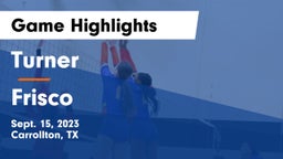 Turner  vs Frisco  Game Highlights - Sept. 15, 2023