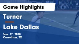 Turner  vs Lake Dallas  Game Highlights - Jan. 17, 2020