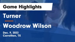 Turner  vs Woodrow Wilson  Game Highlights - Dec. 9, 2022