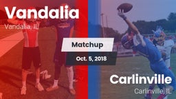 Matchup: Vandalia  vs. Carlinville  2018