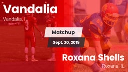 Matchup: Vandalia  vs. Roxana Shells  2019