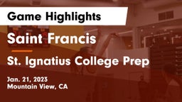Saint Francis  vs St. Ignatius College Prep Game Highlights - Jan. 21, 2023