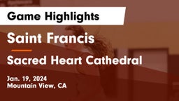 Saint Francis  vs Sacred Heart Cathedral  Game Highlights - Jan. 19, 2024