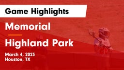Memorial  vs Highland Park Game Highlights - March 4, 2023