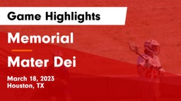 Memorial  vs Mater Dei  Game Highlights - March 18, 2023