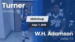 Matchup: Turner  vs. W.H. Adamson  2018