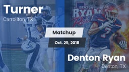 Matchup: Turner  vs. Denton Ryan  2018