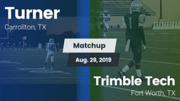 Matchup: Turner  vs. Trimble Tech  2019