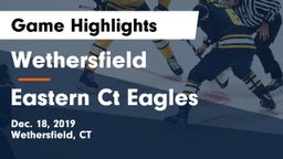 Wethersfield  vs Eastern Ct Eagles Game Highlights - Dec. 18, 2019