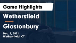 Wethersfield  vs Glastonbury  Game Highlights - Dec. 8, 2021